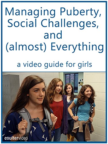 Managing Puberty, Social Challenges, and (Almost) Everything: A Video Guide