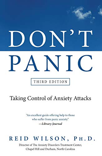 Don't Panic Third Edition: Taking Control of Anxiety Attacks (Newest
