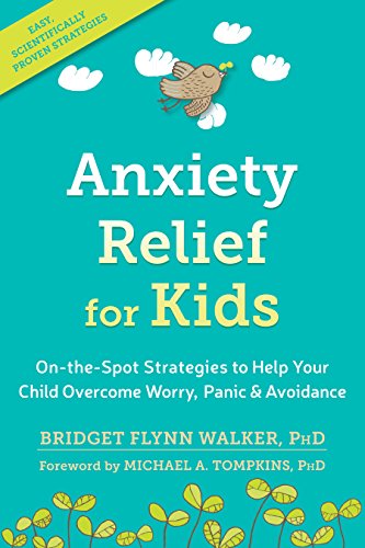 Anxiety Relief for Kids: On-the-Spot Strategies to Help Your Child